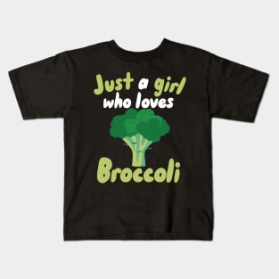 Just a Girl who loves Broccoli Kids T-Shirt